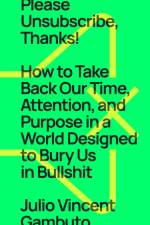 Please Unsubscribe, Thanks! af Julio Vincent Gambuto