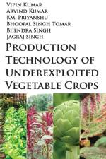 Production Technology Of Underexploited Vegetable Crops af Vipin Kumar