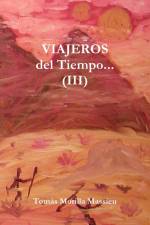 VIAJEROS... del Tiempo... (III) af Tomas Morilla Massieu