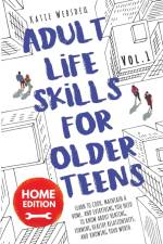 Adult Life Skills for Older Teens, Home Edition af Katie Websdell