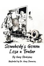 Somebody's Gonna Lose A Trailer af Gary Strakshus