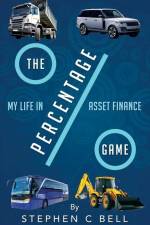 The Percentage Game: A very personal account of a long working life as I approach Fifty years in the Credit Finance Industry af Stephen C. Bell