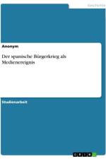 Der spanische Bürgerkrieg als Medienereignis af Anonymous