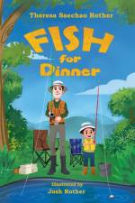 Fish for Dinner af Theresa Saechao Rother