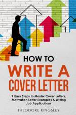 How to Write a Cover Letter af Theodore Kingsley