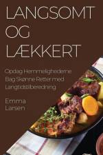 Langsomt og Lækkert af Emma Larsen