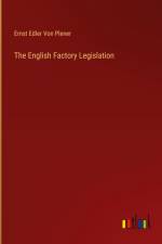 The English Factory Legislation