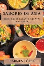 Sabores de Asia af Carmen López