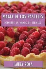 Magia de los Pasteles af Laura Roca