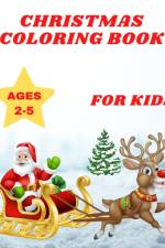 Christmas Coloring Book for Kids Ages 2-5 af Sophia Caleb