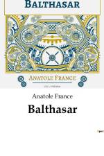 Balthasar af Anatole France