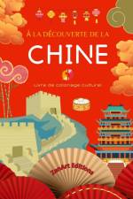 À la découverte de la Chine - Livre de coloriage culturel - Dessins classiques et contemporains de symboles chinois af Zenart Editions