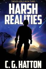 Harsh Realities: Thieves' Guild Book Three af C. G. Hatton