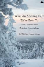 What An Amazing Place We've Been To af Torin Iroh Howarth-Lowe