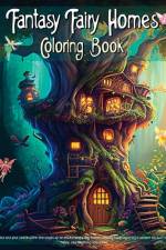 Fantasy Fairy Homes Coloring Book af Lazy Black Cat Books