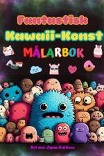 Fantastisk kawaii-konst - Målarbok - Söta och roliga kawaii-motiv för alla åldrar af Japan Editions
