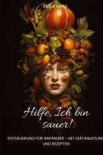 Hilfe, ich bin sauer! af Katja Weiss