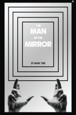 The Man in the Mirror af Mark Time