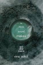 The Silence Sound Makes af Nina Sokol
