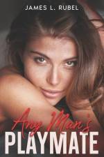 Any Man's Playmate af James Rubel
