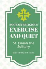 Book of Religious Exercise and Quiet af St Isaiah the Solitary