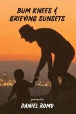Bum Knees and Grieving Sunsets af Daniel Romo