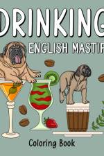Drinking English Mastiff Coloring Book af Paperland