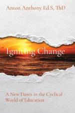 Igniting Change af Anton Anthony