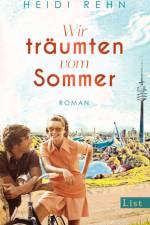 Wir träumten vom Sommer af Heidi Rehn