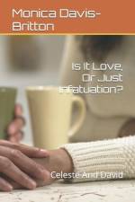 Is It Love, Or Just Infatuation?: Celeste And David af Monica Davis-Britton