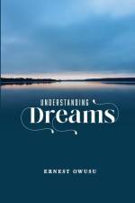 Understanding Dreams af Ernest Owusu
