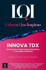 INNOVA TDX (Innovación, Transformación Digital y Customer Experience) af Líderes Que Inspiran