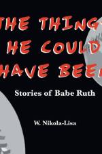The Things He Could Have Been af W. Nikola-Lisa