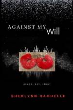 Against My Will: Ready Set Fight af Sherlynn Rachelle