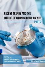 Recent Trends and The Future of Antimicrobial Agents - Part 2 af Tilak Saha