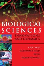 Biological Sciences: Innovations And Dynamics af Rajeshwar P. Sinha