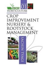 Hi Tech Horticulture: Volume 01: Crop Improvement Nursery And Rootstock Management af Sachin Tyagi
