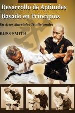 Desarrollo de Aptitudes Basado en Principios: En Artes Marciales Tradicionales