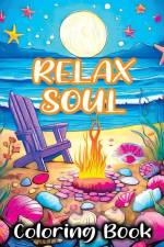Relax Soul: Coloring Book Featuring Mindful Bold Peace for Stress Relieving and Relaxing af Tone Temptress