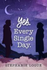 Yes. Every Single Day af Stephanie Logue