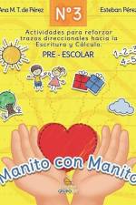 Manito a Manito 3: Aprendiendo Trazo, cáculo y lectura af Esteban Pérez Poza