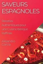 Saveurs Espagnoles af Alejandro Garcia