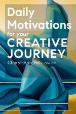 Daily Motivations for your Creative Journey af Cheryl-Ann Hills