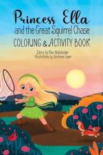 Princess Ella and the Great Squirrel Chase af Ken Waldecker