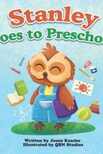 Stanley Goes to Preschool: A Special First Day of School af Jessie Kessler