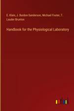 Handbook for the Physiological Laboratory