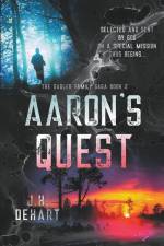Aaron's Quest af J. H. Dehart