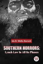 Southern Horrors af Ida B Wells-Barnett