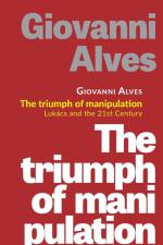 The triumph of manipulation af Giovanni Alves