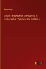 Cleave's Biographical Cyclopaedia of Homoepathic Physicians and Surgeons af Anonymous